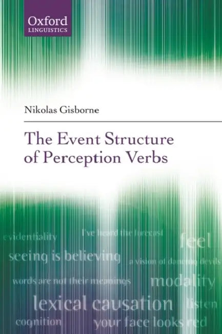 Buy The Event Structure of Perception Verbs (English, Nikolas Gisborne) Online at Best Price - BookBajar