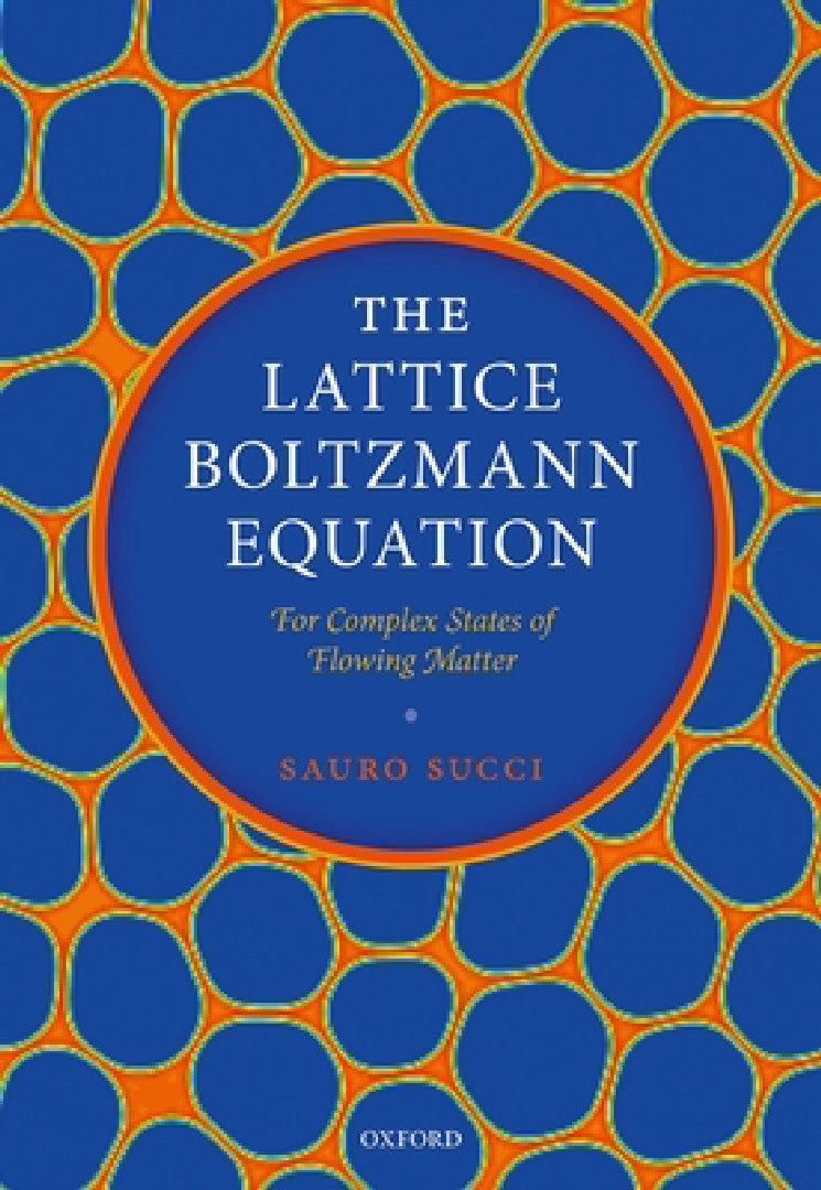 Buy The Lattice Boltzmann Equation (English, Sauro Succi) Online at Best Price - BookBajar