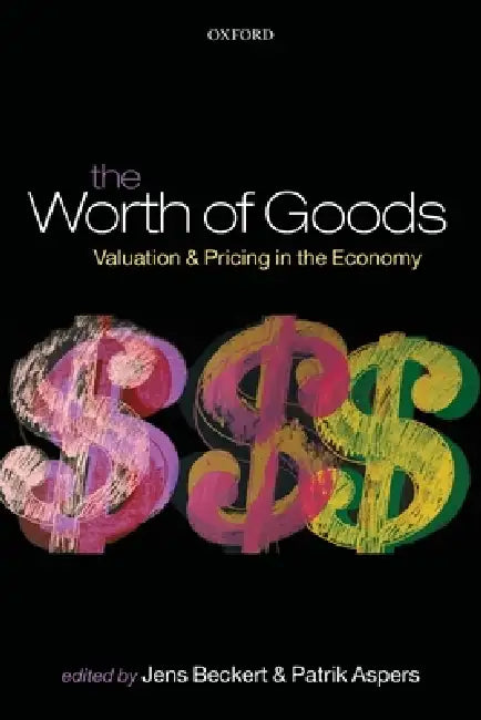 Buy The Worth of Goods (English, Jens Beckert | Patrik Aspers) Online at Best Price - BookBajar
