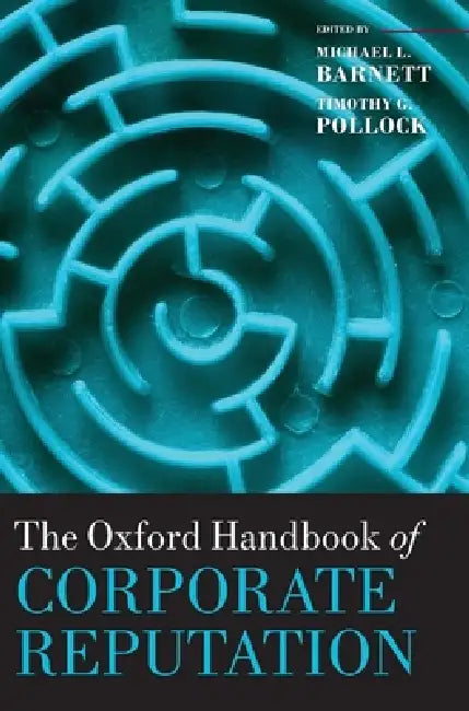 Buy The Oxford Handbook of Corporate Reputation (English, Michael L. Barnett | Timothy G. Pollock | Michael L. Barnett) Online at Best Price - BookBajar
