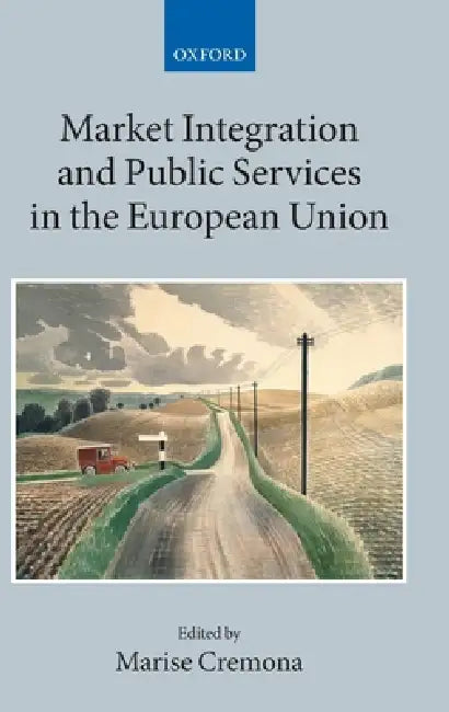 Buy Market Integration and Public Services in the European Union (English, Marise Cremona) Online at Best Price - BookBajar