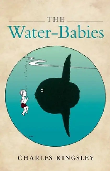 Buy The Water-Babies (English, Charles Kingsley | Brian Alderson | Robert Douglas-Fairhurst) Online at Best Price - BookBajar