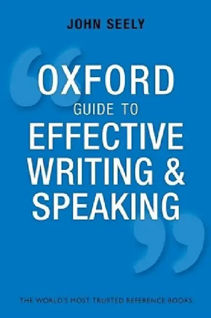 Buy Oxford Guide to Effective Writing and Speaking (English, John Seely) Online at Best Price - BookBajar
