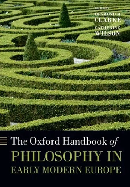 Buy The Oxford Handbook of Philosophy in Early Modern Europe (English, Desmond M. Clarke | Catherine Wilson) Online at Best Price - BookBajar