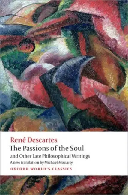 Buy The Passions of the Soul and Other Late Philosophical Writings (English, Rene Descartes) Online at Best Price - BookBajar