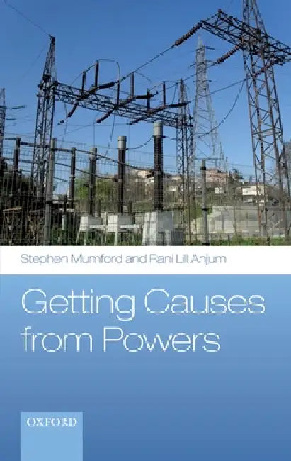 Buy Getting Causes from Powers (English, Stephen Mumford | Rani Lill Anjum) Online at Best Price - BookBajar