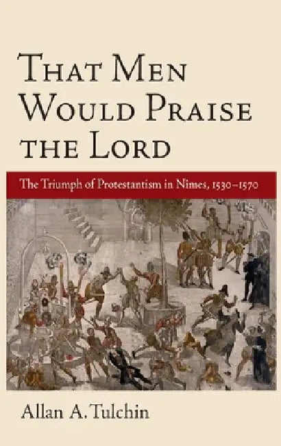 Buy That Men Would Praise the Lord (English, Allan A. Tulchin) Online at Best Price - BookBajar