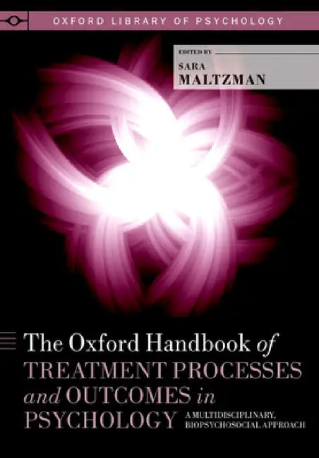 Buy Oxford Handbook of Treatment Processes and Outcomes in Psychology (English, Sara Maltzman) Online at Best Price - BookBajar