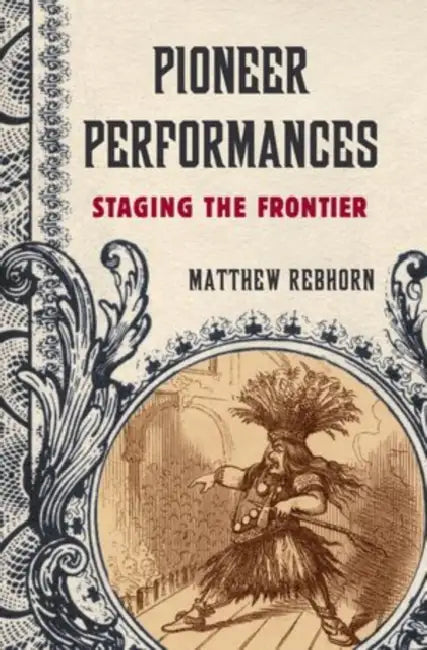 Buy Pioneer Performances (English, Matthew Rebhorn) Online at Best Price - BookBajar