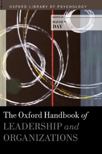 Buy Oxford Handbook of Leadership and Organizations (English, David Day) Online at Best Price - BookBajar