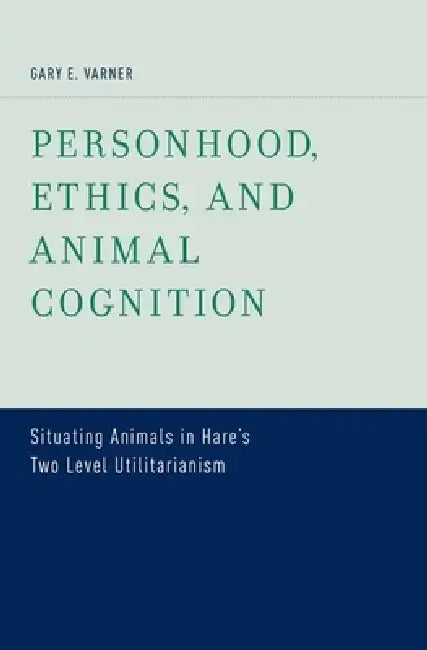 Buy Personhood, Ethics, and Animal Cognition (English, Gary E. Varner) Online at Best Price - BookBajar