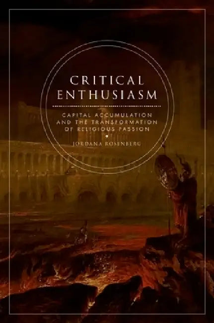 Buy Critical Enthusiasm (English, Jordana Rosenberg) Online at Best Price - BookBajar