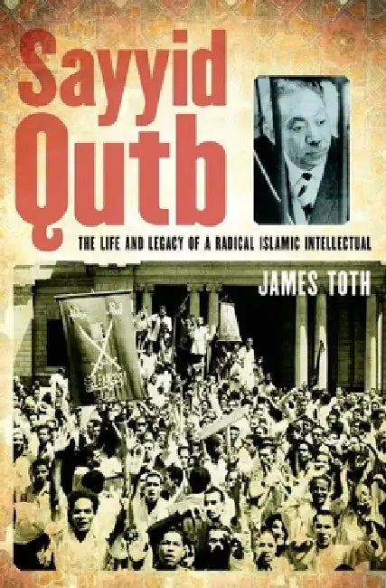 Buy Sayyid Qutb (English, James Toth) Online at Best Price - BookBajar