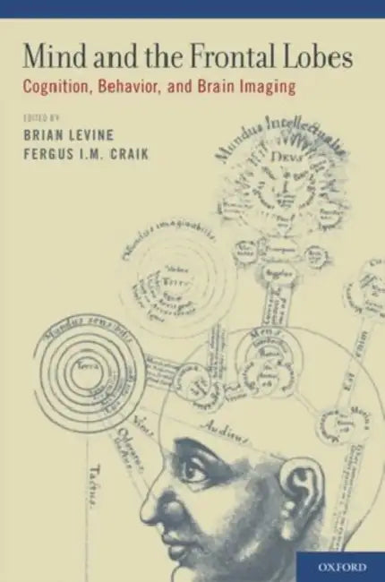 Buy Mind and the Frontal Lobes (English, Brian Levine | Fergus I. M. Craik) Online at Best Price - BookBajar
