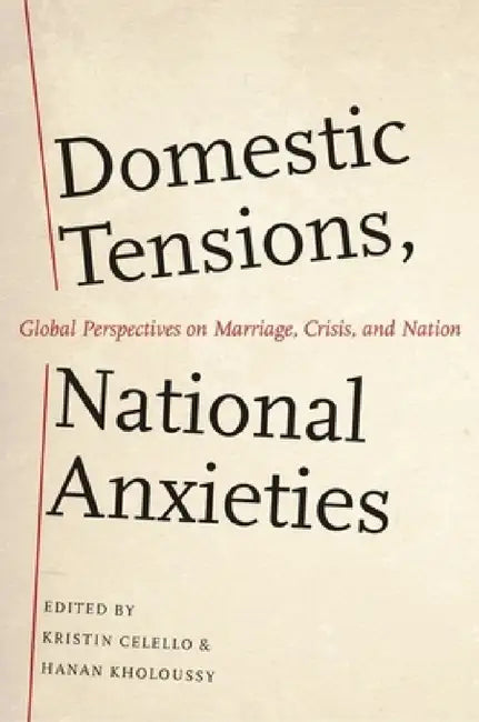 Buy Domestic Tensions, National Anxieties (English, Kristin Celello | Hanan Kholoussy) Online at Best Price - BookBajar