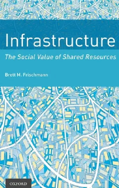 Buy Infrastructure (English, Brett M. Frischmann) Online at Best Price - BookBajar