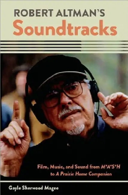 Buy Robert Altman's Soundtracks (English, Gayle Sherwood Magee) Online at Best Price - BookBajar