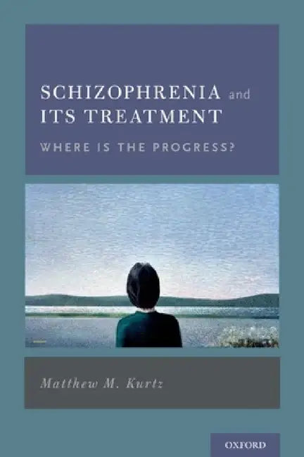 Buy Schizophrenia and Its Treatment (English, Matthew M. Kurtz) Online at Best Price - BookBajar
