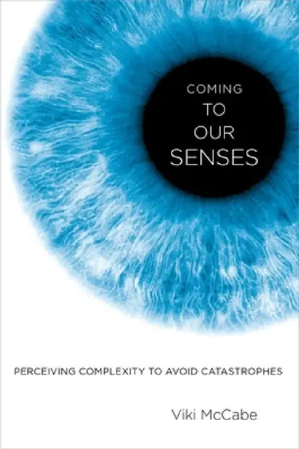Buy Coming to Our Senses (English, Viki McCabe) Online at Best Price - BookBajar