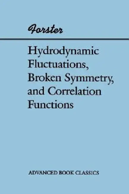 Buy Hydrodynamic Fluctuations, Broken Symmetry, And Correlation Functions (English, Dieter Forster) Online at Best Price - BookBajar