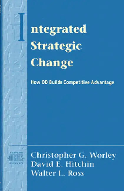 Buy Integrated Strategic Change (English, Christopher Worley | David Hitchin | Walter Ross) Online at Best Price - BookBajar