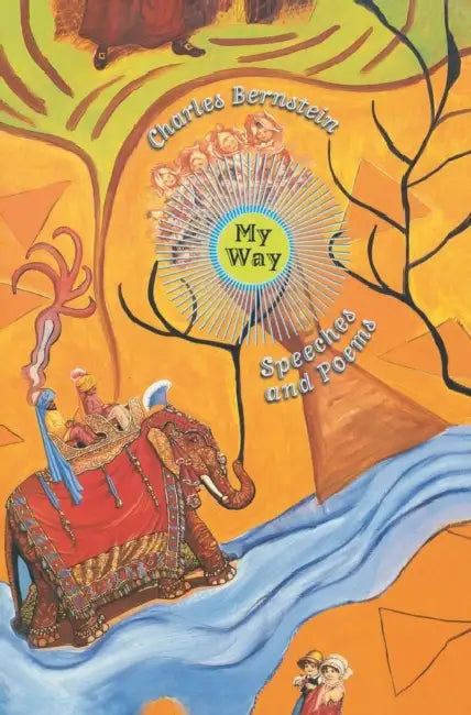 Buy My Way (English, Charles Bernstein) Online at Best Price - BookBajar