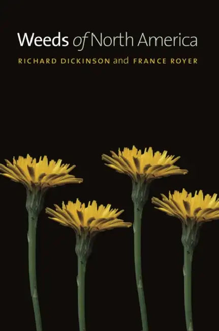 Buy Weeds of North America (English, Richard Dickinson | France Royer) Online at Best Price - BookBajar