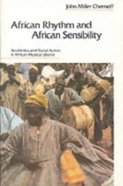 Buy African Rhythm and African Sensibility (English, John M. Chernoff) Online at Best Price - BookBajar