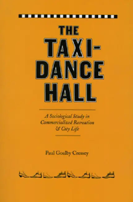 Buy The Taxi-Dance Hall (English, Paul Goalby Cressey) Online at Best Price - BookBajar