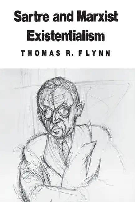 Buy Sartre and Marxist Existentialism (English, Thomas R. Flynn) Online at Best Price - BookBajar