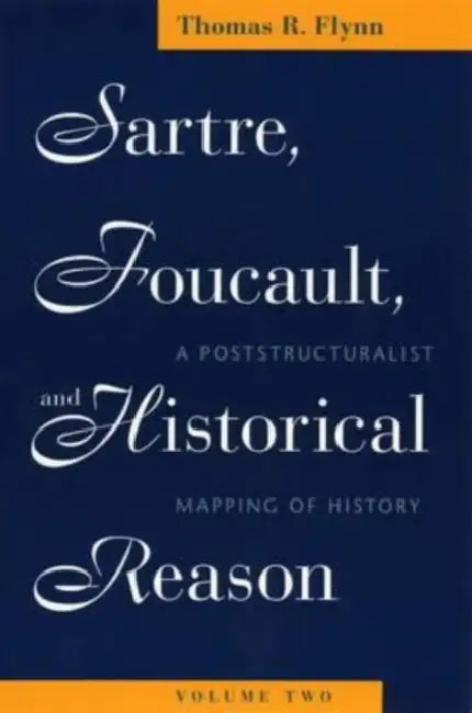 Buy Sartre, Foucault, and Historical Reason, Volume Two (English, Thomas R. Flynn) Online at Best Price - BookBajar