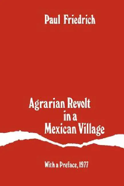 Buy Agrarian Revolt in a Mexican Village (English, Paul Friedrich) Online at Best Price - BookBajar