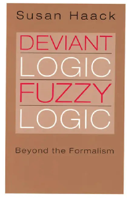 Buy Deviant Logic, Fuzzy Logic (English, Susan Haack) Online at Best Price - BookBajar