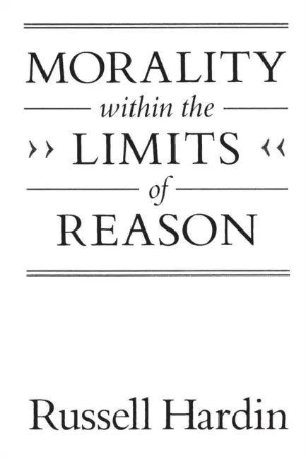 Buy Morality Within the Limits of Reason (English, Russell Hardin) Online at Best Price - BookBajar
