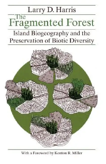 Buy The Fragmented Forest (English, Larry D. Harris) Online at Best Price - BookBajar