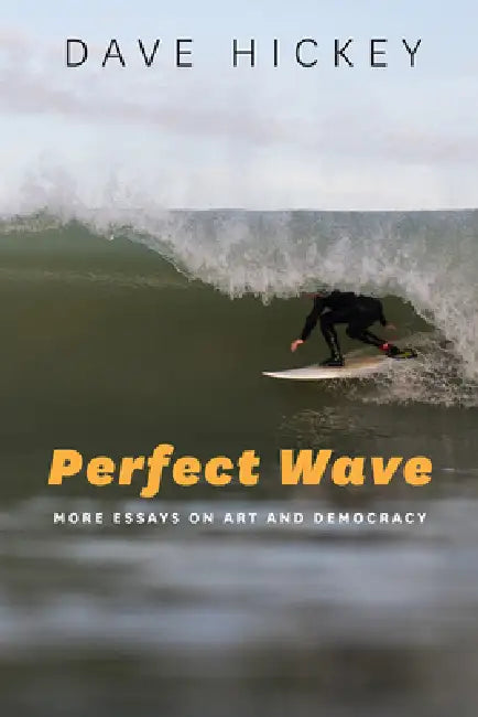 Buy Perfect Wave (English, Dave Hickey) Online at Best Price - BookBajar