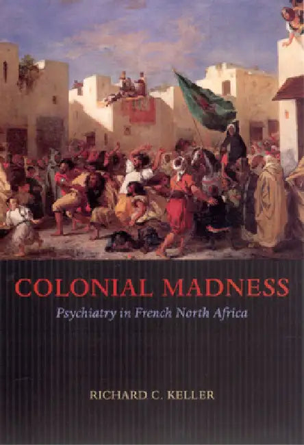 Buy Colonial Madness (English, Richard C. Keller) Online at Best Price - BookBajar