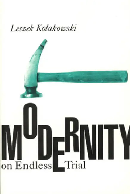 Buy Modernity on Endless Trial (English, Leszek Kolakowski) Online at Best Price - BookBajar