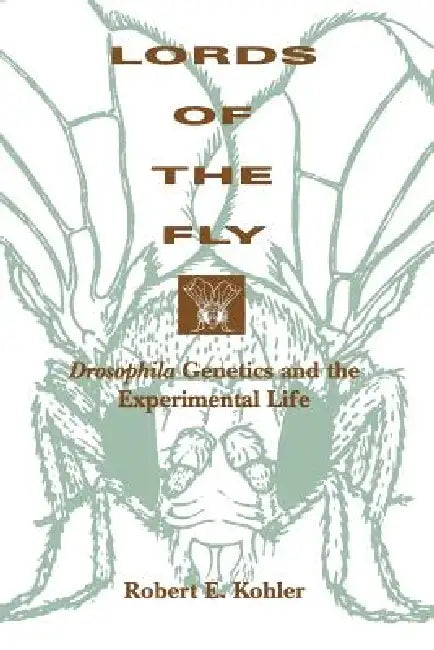 Buy Lords of the Fly (English, Robert E. Kohler) Online at Best Price - BookBajar
