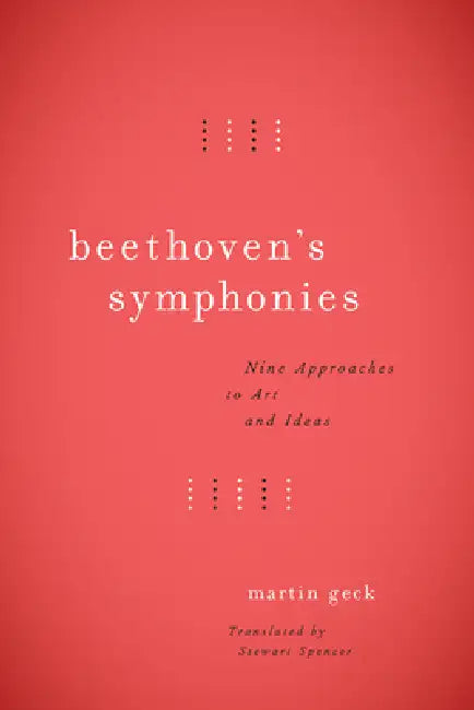 Buy Beethoven's Symphonies (English, Martin Geck | Stewart Spencer) Online at Best Price - BookBajar