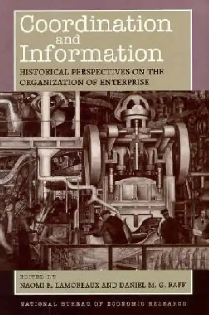 Buy Coordination and Information (English, Naomi R. Lamoreaux | Daniel M. G. Raff) Online at Best Price - BookBajar