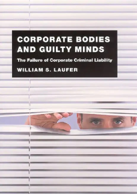 Buy Corporate Bodies and Guilty Minds (English, William S. Laufer) Online at Best Price - BookBajar