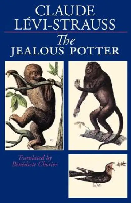Buy The Jealous Potter (English, Claude Lévi-Strauss | Benedicte Chorier) Online at Best Price - BookBajar