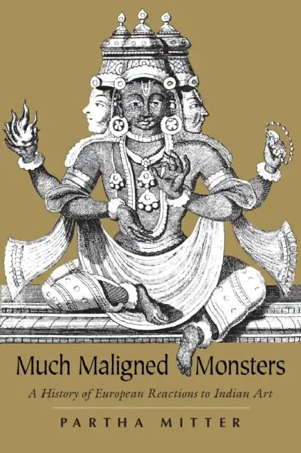 Buy Much Maligned Monsters (English, Partha Mitter) Online at Best Price - BookBajar
