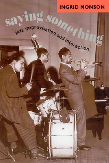 Buy Saying Something (English, Ingrid Monson) Online at Best Price - BookBajar