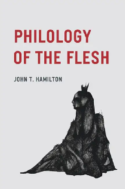 Buy Philology of the Flesh (English, John T. Hamilton) Online at Best Price - BookBajar