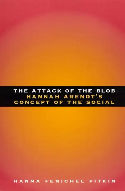 Buy The Attack of the Blob (English, Hanna Fenichel Pitkin) Online at Best Price - BookBajar