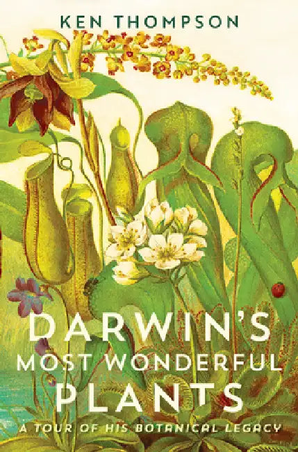 Buy Darwin's Most Wonderful Plants (English, Ken Thompson) Online at Best Price - BookBajar