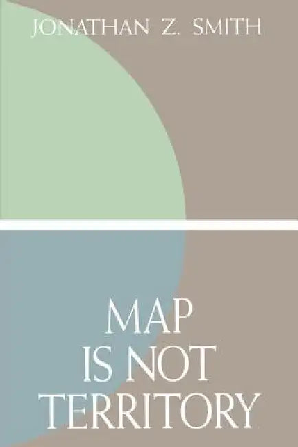 Buy Map Is Not Territory (English, Jonathan Z. Smith) Online at Best Price - BookBajar