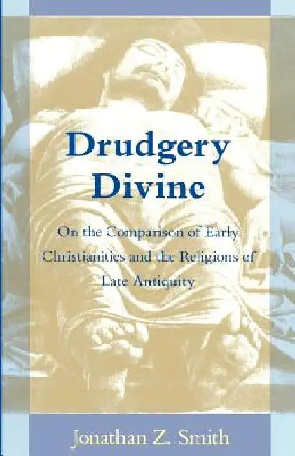 Buy Drudgery Divine (English, Jonathan Z. Smith) Online at Best Price - BookBajar